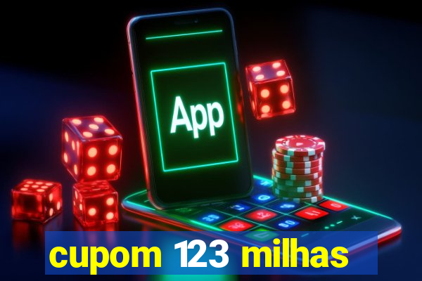 cupom 123 milhas
